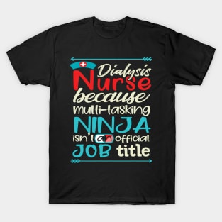 Best Funny Gift Ideas for Dialysis Nurse T-Shirt